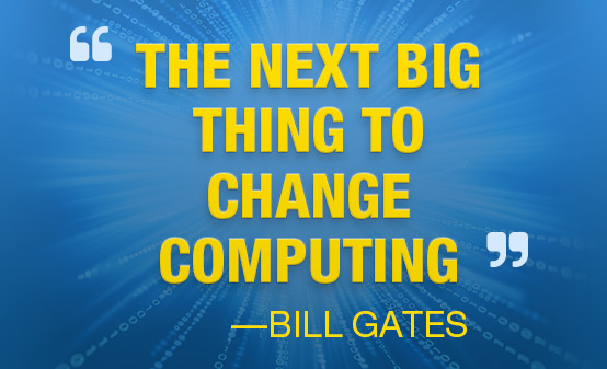 The Next Big Thing to Change Computing - Bill Gates